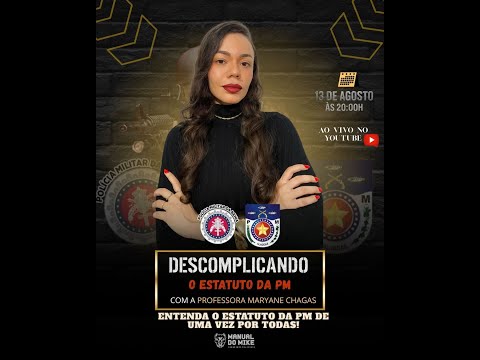 DESCOMPLICANDO  O ESTATUTO DA PMBA COM A PROFESSORA MARYANE CHAGAS