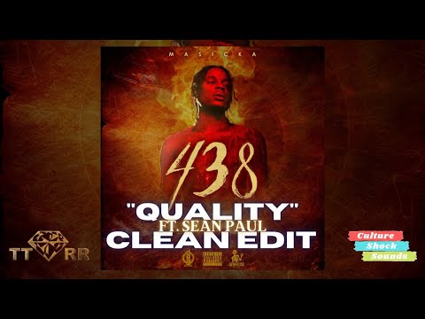 Masicka ft Sean Paul - Quality (438 THE ALBUM) (TTRR Clean Version) PROMO