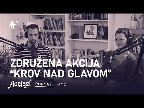 Podcast 050: Združena akcija „Krov nad glavom"