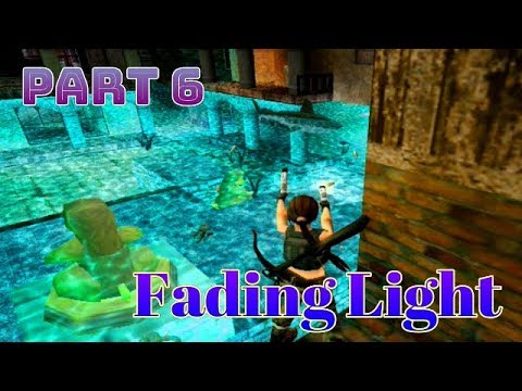 TRLE Fading Light (part6) walkthrough