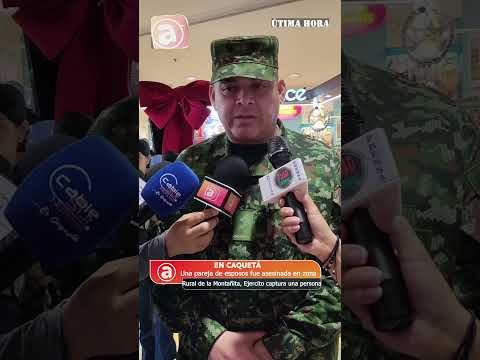 UNA PAREJA DE ESPOSOS FUE ASESINADA EN ZONA RURAL DE LA MONTAÑITA CAQUETÁ, UN HIJO RESULTO HERIDO.