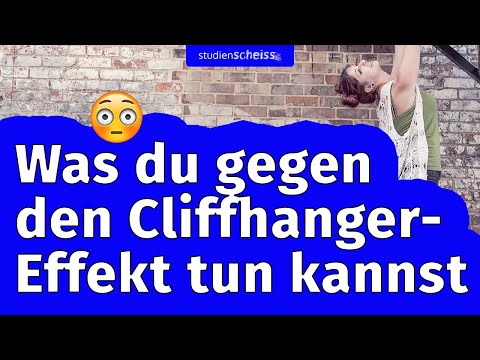 Wie dich der Cliffhanger-Effekt vom Lernen abhält – und was du dagegen tun kannst