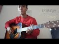 Dhairya - Sajjan Raj Vaidya | Cover By Kush Plays | (Acoustic)