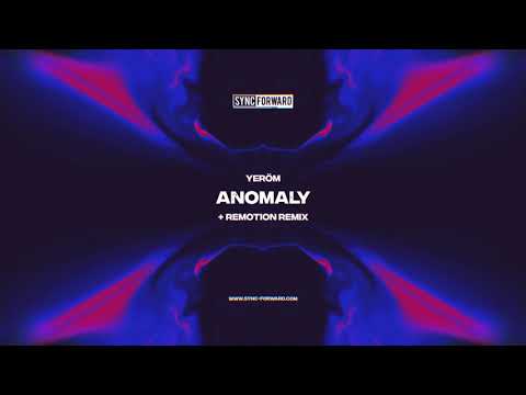 Yeröm - Anomaly (incl. Remotion Remix) | Sync Forward Records