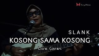 SLANK - Kosong Sama Kosong  (COVER)