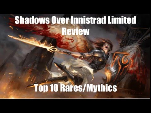 Shadows Over Innistrad Limited Review: Top 10 Rares/Mythics