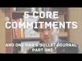 5 Core Commitments And One Man S Bullet Journal Part 1