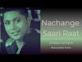 NACHANGE SAARI RAAT Remastered Audio Stereo Nation Slave Ii Fusion