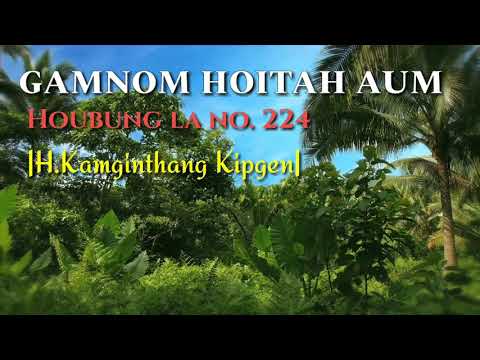 GAMNOM HOITAH AUM LYRICS||H.Kamginthang Kipgen| Thadou-Kuki gospel song