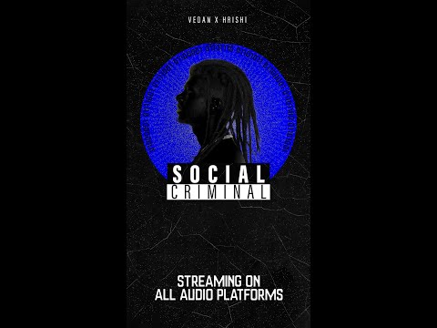 SOCIAL CRIMINAL | VEDAN x @Hrishi.8o8