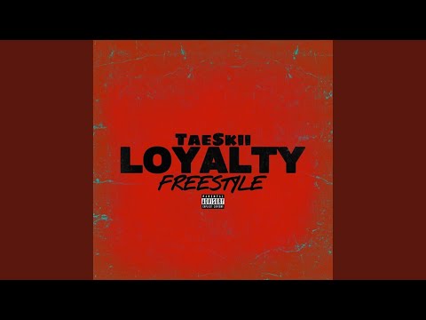 Loyalty Freestyle
