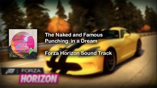 The Naked and Famous - Punching in a Dream (Forza Horizon Sound Track)