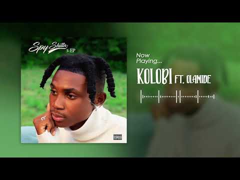 Spy Shitta  - Kolobi feat. Olamide(Official Audio)