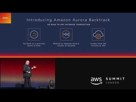 AWS Summit London 2018: Amazon Aurora Backtrack