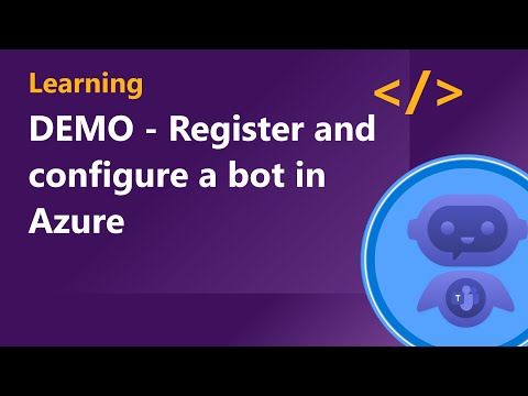 DEMO Register and configure a new bot in Microsoft Azure and Azure Active Directory