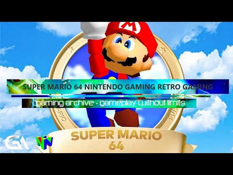 Super Mario 64 Gameplay by Regan FULL GAME CLOCKED - Retro Gameplay 1996 Nintendo Gaming