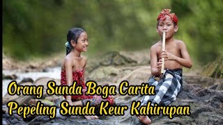 Download lagu Orang Sunda Boga Carita | Pepeling Sunda Keur Kahirupan mp3