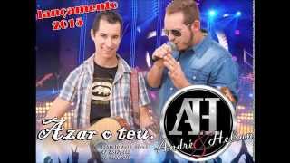 Azar o Teu  - André &amp; Helian - LANÇAMENTO  2015