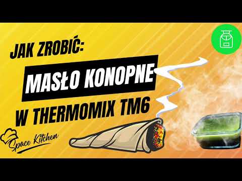 Jak zarobić Masło Konopne w Thermomix TM6 Cannabutter