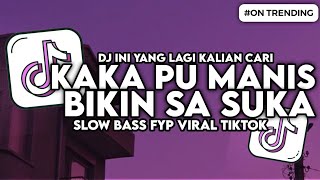 Download lagu DJ KAKA PU MANIS BIKIN SA SUKA - DJ CURI CURI PANDANG SLOW BASS FYP VIRAL TIKTOK mp3 Download lagu DJ KAKA PU MANIS BIKIN SA SUKA - DJ CURI CURI PANDANG SLOW BASS FYP VIRAL TIKTOK mp3