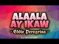 Eddie Peregrina - ALAALA AY IKAW [Karaoke Version]