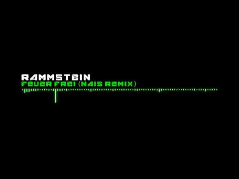 Rammstein - Feuer Frei ( Nais Remix )