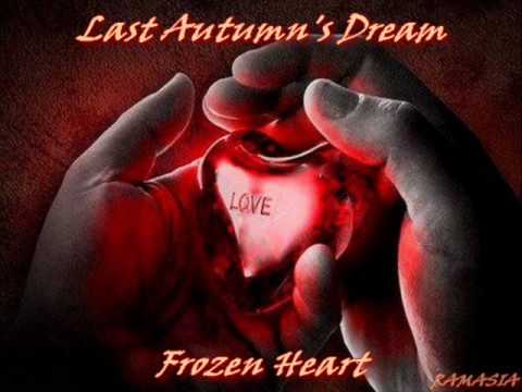 Last Autumn's Dream ♠ Frozen Heart  ♠ HQ