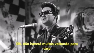 There Won’t Be Many Coming Home  - Roy Orbison (1967) Legendado