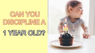 Can You Discipline A 1 Year Old?  Gentle Parenting Approach