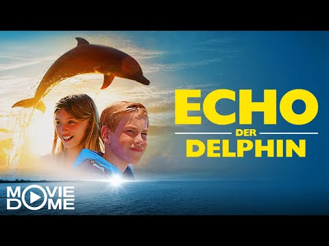 Echo der Delphin - Eine Freundschaft fürs Leben - Ganzen Film kostenlos schauen in HD bei Moviedome