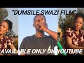 DUMSILE SWAZI SHORT FILM CHAPTER ONE