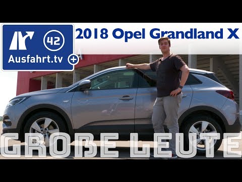 Opel Grandland X für große Personen? Ausfahrt.tv hilft.