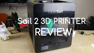 Mostfun Sail2 3D Printer REVIEW