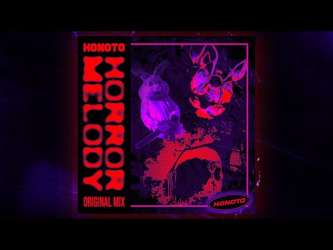 HoNoTo - Horror Melody (Original Mix)