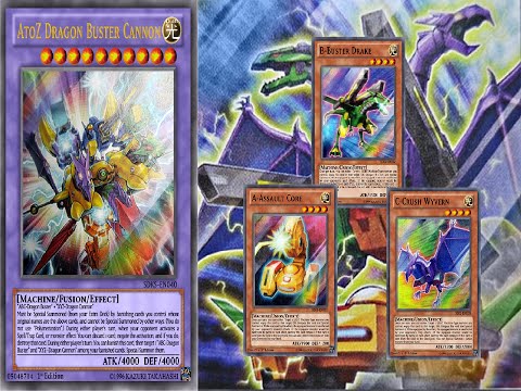 AtoZ Dragon Buster Cannon Deck Profile May 2016 Replays and Decklist