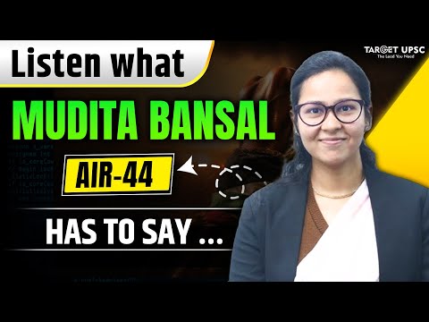Mudita Bansal AIR 44 — Target UPSC
