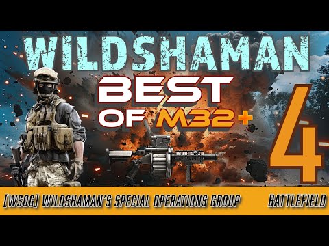 [WSOG] WILDSHAMAN - BATTLEFIELD 4 - BEST OF SERIES - M32