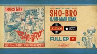 Chinese Man - Sho-Bro - Dj Nu-Mark Remix