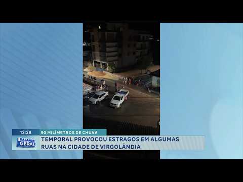 Temporal: Chuva de 90 mm causa estragos em Virgolândia.