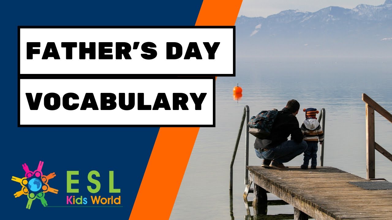 👨🏾Father's Day Vocabulary | Celebrate Father's Day with ESL