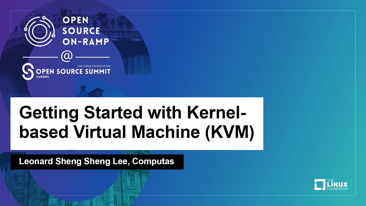 Getting Started with Kernel-based Virtual Machine (KVM) - Leonard Sheng Sheng Lee, Computas