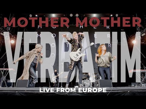 Mother Mother - Verbatim (Live From Europe)