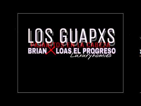 LOS GUAPOS x PAJARITOS EN LA CABEZA