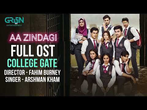 College Gate | Full Ost | AA Zindgai | Arshman Khan | Green Entertainment & tv