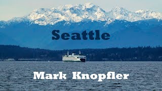 Mark Knopfler - Seattle (4K)