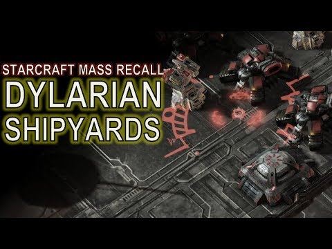 Starcraft Mass Recall 40 - The Dylarian Shipyards