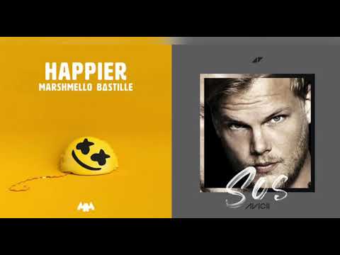 HAPPIER x SOS [Mashup] - Marshmello, Avicii, Bastille, Aloe Blacc