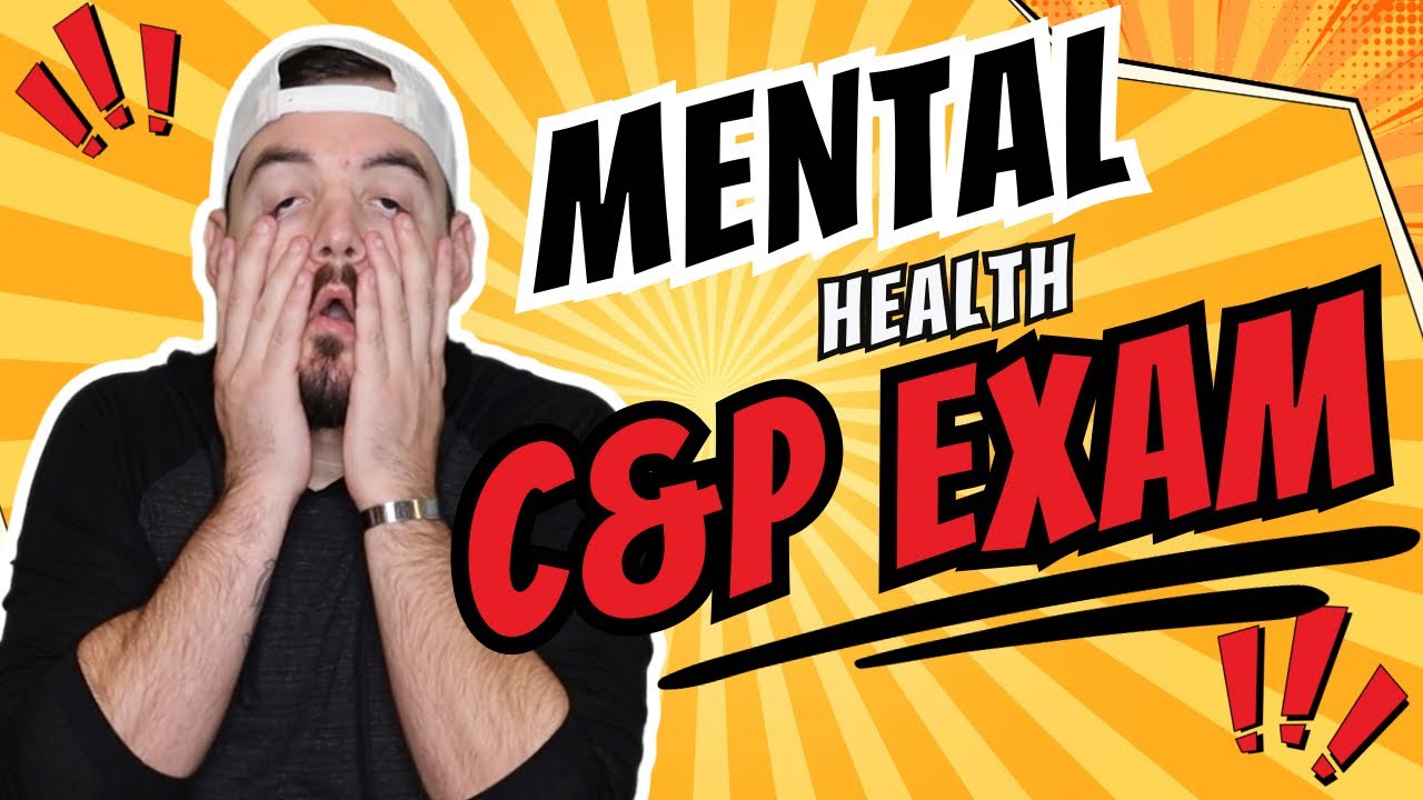 PREPARE For Mental Health C&P Exam For Your VA Disability Claim