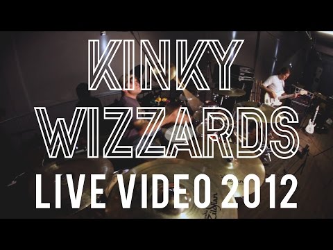 Kinky Wizzards - Live Video 2012