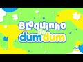 Abertura E Créditos Bloquinho Do DumDum DumDum
